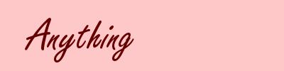 Anything