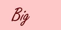 Big