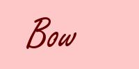 Bow