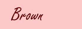 Brown