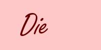 Die