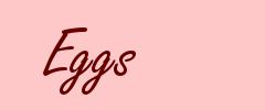 Eggs
