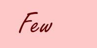 Few