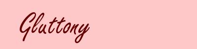 Gluttony
