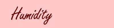 Humidity
