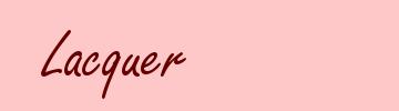 Lacquer