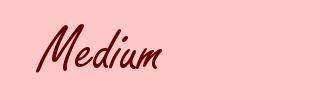 Medium