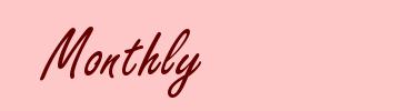 Monthly