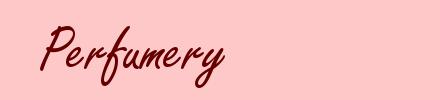 Perfumery