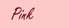 Pink