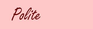 Polite