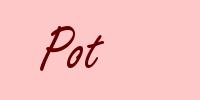 Pot