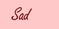 Sad