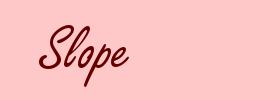 Slope