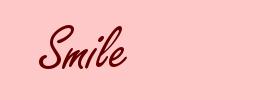 Smile