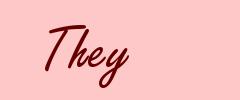 They