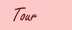 Tour
