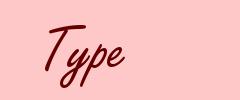 Type