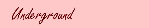 Underground