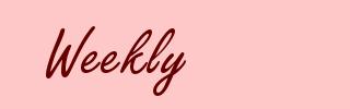 Weekly