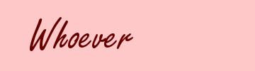 Whoever