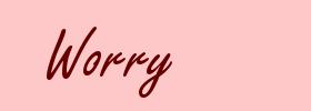 Worry